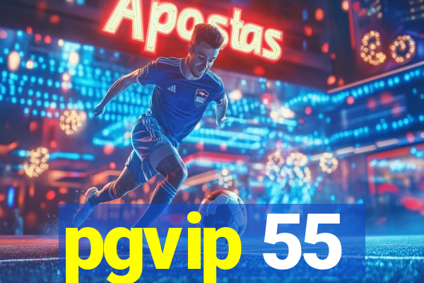 pgvip 55